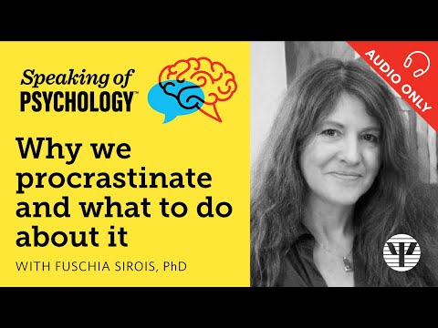 Thumbnail for Why We Procrastinate, with Fuschia Sirois (APA)